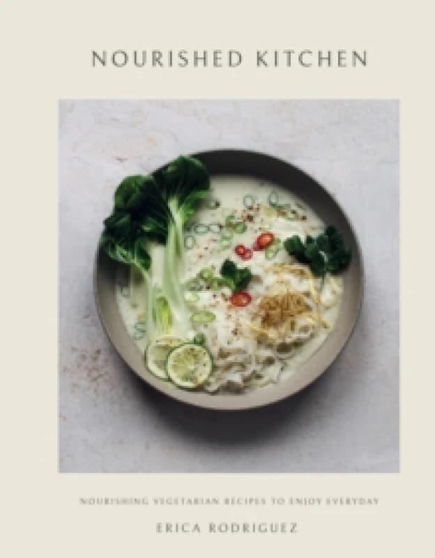 Nourished Kitchen : Nourishing Vegetarian Recipes to Enjoy Everyday Hardback