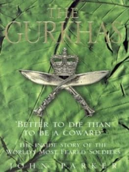 The Gurkhas by J. E. S Parker Hardback