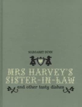 Mrs Harveys Sister-in-Law by Margaret Dunn and Margaret Dunn Hardback