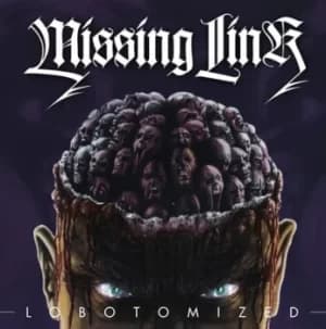 Lobotomized by Missing Link CD Album