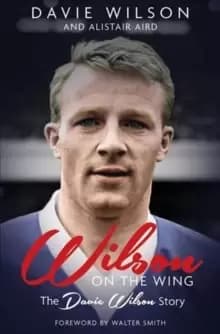 Wilson on the Wing : The Davie Wilson Story