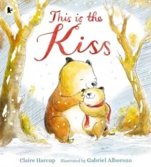 This Is the Kiss by Claire Harcup Book