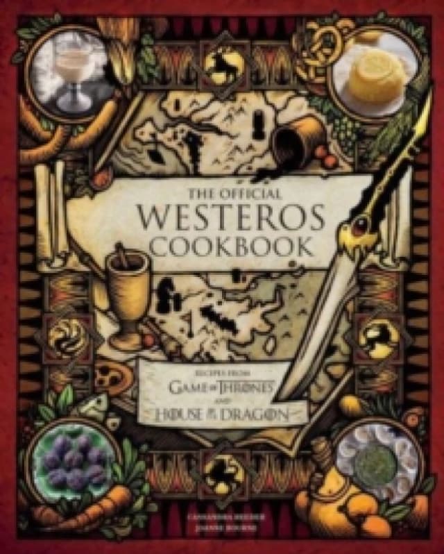 The Official Westeros Cookbook: Recipes from Game of Thrones and House of the Dragon Hardback