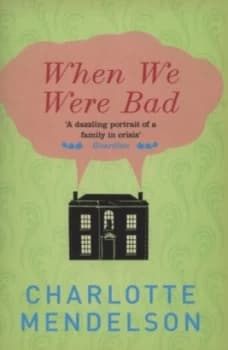 When We Were Bad by Charlotte Mendelson Paperback