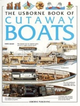 The Usborne Book of Cutaway Boats by Christopher Maynard and Mick Gillah and Jane Chisholm Book