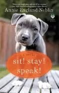 sit stay speak a novel