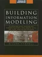 building information modeling planning and managing construction projects w