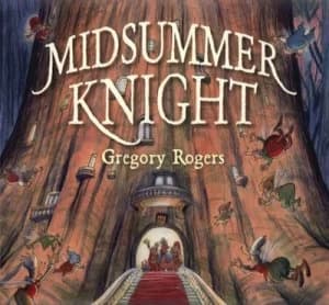Midsummer Knight by Gregory Rogers Hardback