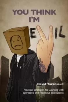 You think Im evil by David Taransaud