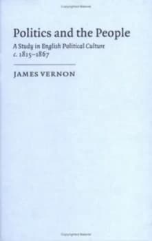 Politics and the People by James Vernon Hardback