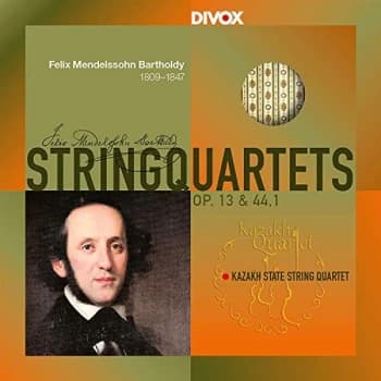 Kazakh State String Quartet - Felix Mendelssohn Bartholdy: String Quartets Op. 13 & 44, 1 CD