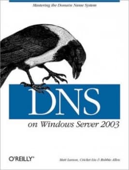 Dns on Windows Server 2003 by Cricket Liu Book