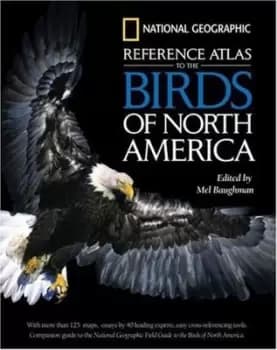 Reference atlas to the birds of North America by Mel M Baughman