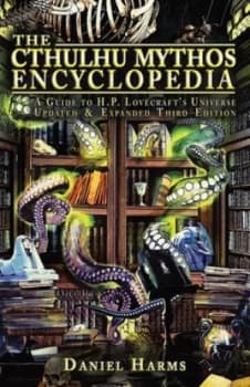 The Cthulhu Mythos Encyclopedia by Daniel Harms Book
