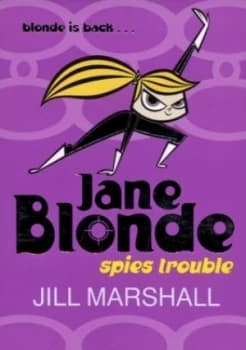 Jane Blonde Spies Trouble by Jill Marshall Paperback