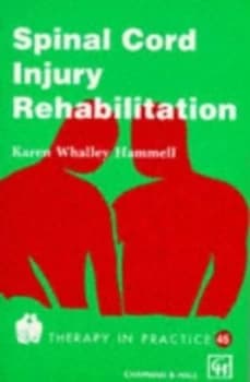 Spinal Cord Injury Rehabilitation by Karen Whalley Hammell Paperback