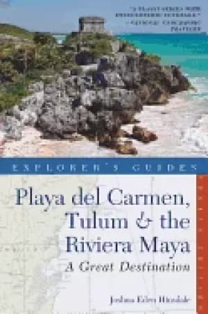 explorers guide playa del carmen tulum and the riviera maya a great destin