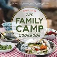 family camp cookbook easy fun and delicious meals to enjoy outdoors
