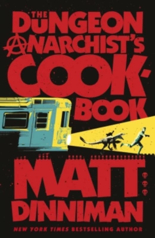 The Dungeon Anarchist's Cookbook. Hardback. By Matt Dinniman Books