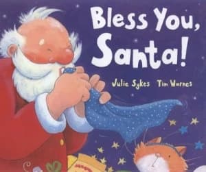 Bless You Santa by Julie Sykes and Tim Warnes Hardback