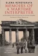 memoirs of a wartime interpreter from the battle of rzhev to the discovery