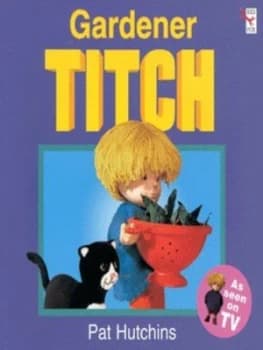 Gardener Titch by Pat Hutchins Book