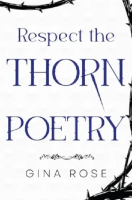 Respect the Thorn Poetry Paperback / softback
