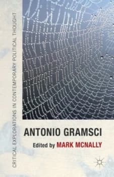Antonio Gramsci by Mark Mcnally Hardback