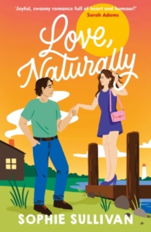 Love, Naturally. Paperback. By Sophie Sullivan Books