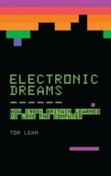 Electronic Dreams by Tom Lean Hardback