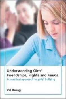 Understanding Girls Friendships Fights and Feuds by Valerie E Besag Book