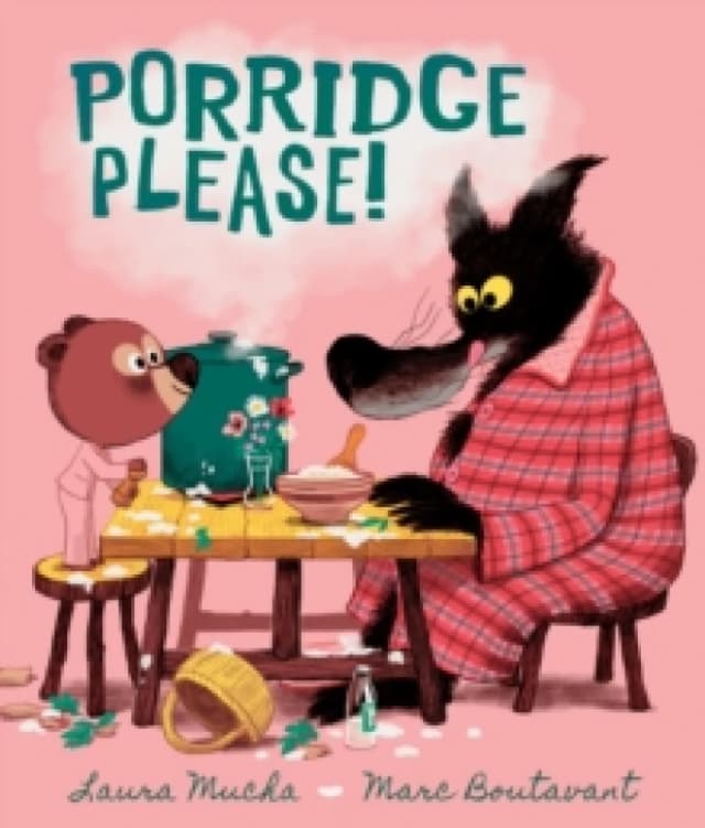 Porridge Please! : A riotously funny modern fairy tale by award-winning creators about problem solving, the love of books and porridge! Hardback