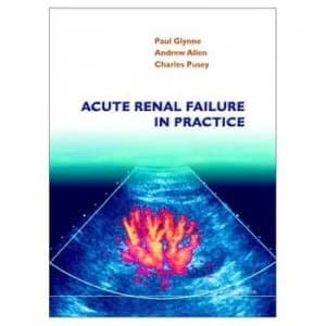 Acute Renal Failure in Practice by Andrew R Allen Paperback