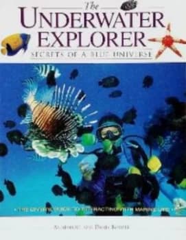 The Underwater Explorer by Annemarie Kohler and Danja Kohler Hardback