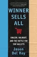 winner sells all amazon walmart and the battle for our wallets