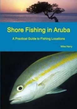 Shore Fishing in Aruba by Mike Harry Paperback