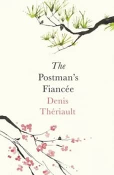 The Postmans Fiancee by Denis Thriault Book