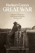 herbert coreys great war a memoir of world war i by the american reporter w