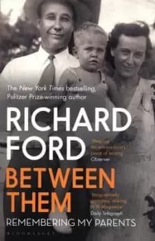 Between them by Richard Ford