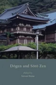 Dogen and Soto Zen by Steven Heine Book