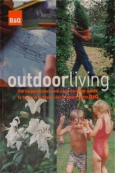 Outdoor Living by B and Q Book