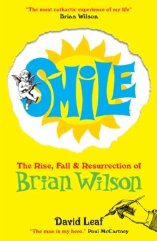SMiLE : The Rise, Fall and Resurrection of Brian Wilson Paperback / softback
