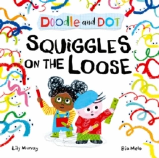 Doodle and Dot: Squiggles on the Loose Paperback / softback