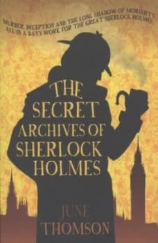 The Secret Archives of Sherlock Holmes by June Thomson Paperback