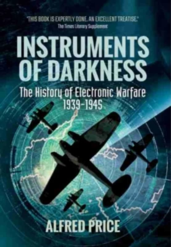 Instruments of Darkness : The History of Electronic Warfare, 1939-1945 Paperback / softback
