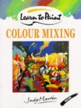 Colour Mixing by Judy Martin and Nina Sharman Paperback