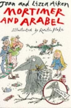 Mortimer and Arabel by Joan Aiken and Lizza Aiken and Quentin Blake Paperback