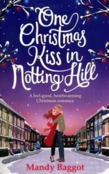 One Christmas Kiss in Notting Hill by Mandy Baggot Book