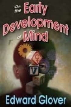 On the Early Development of Mind by Edward Glover Paperback