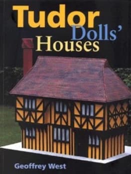Tudor Dolls Houses by Geoffrey West Paperback